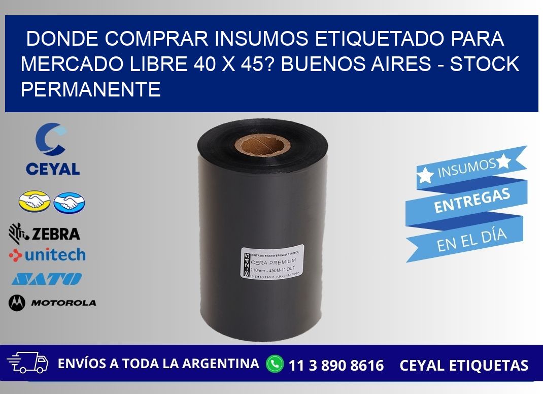 Donde Comprar insumos etiquetado para mercado libre 40 x 45? Buenos Aires - Stock permanente