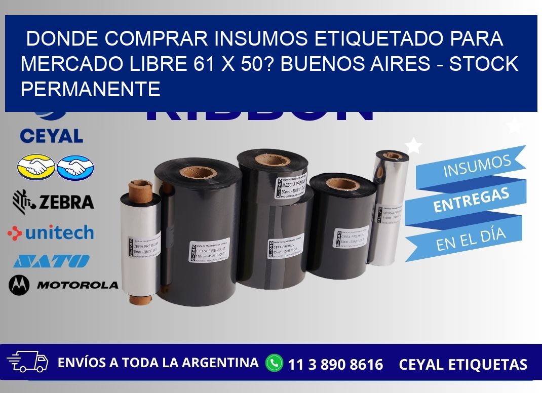 Donde Comprar insumos etiquetado para mercado libre 61 x 50? Buenos Aires - Stock permanente