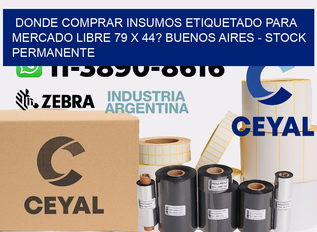 Donde Comprar insumos etiquetado para mercado libre 79 x 44? Buenos Aires - Stock permanente