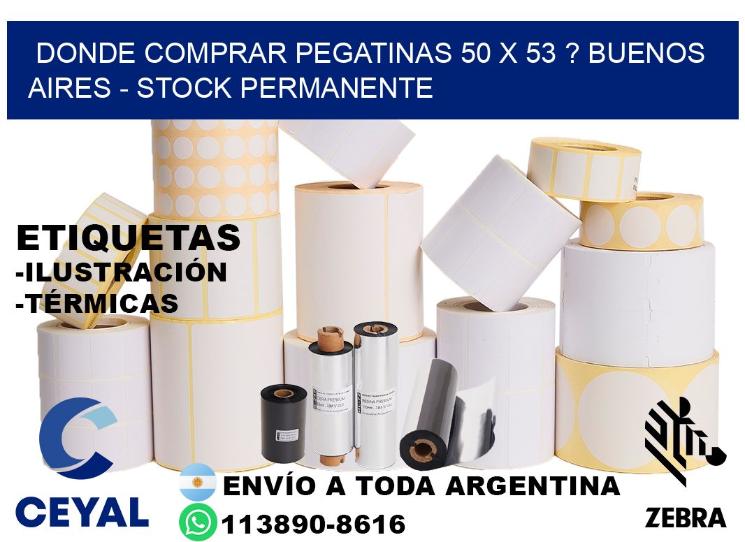 Donde Comprar pegatinas 50 x 53 ? Buenos Aires - Stock permanente