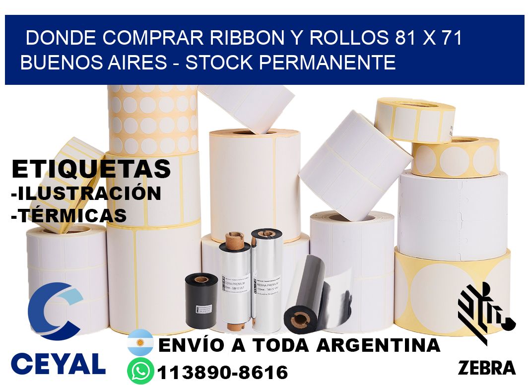 Donde Comprar ribbon y rollos 81 x 71 Buenos Aires - Stock permanente