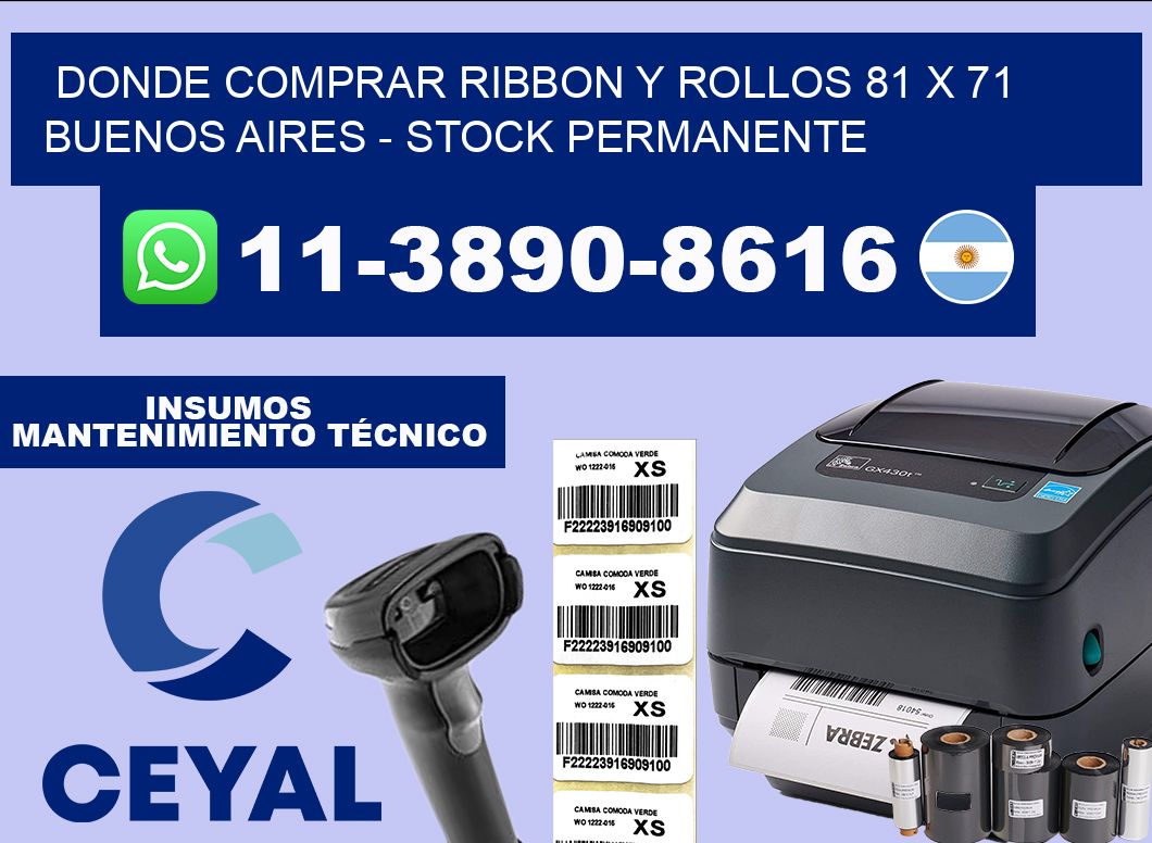 Donde Comprar ribbon y rollos 81 x 71 Buenos Aires – Stock permanente
