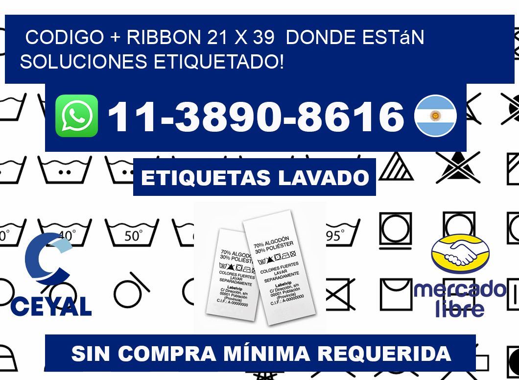 codigo + ribbon 21 x 39  donde están soluciones etiquetado!
