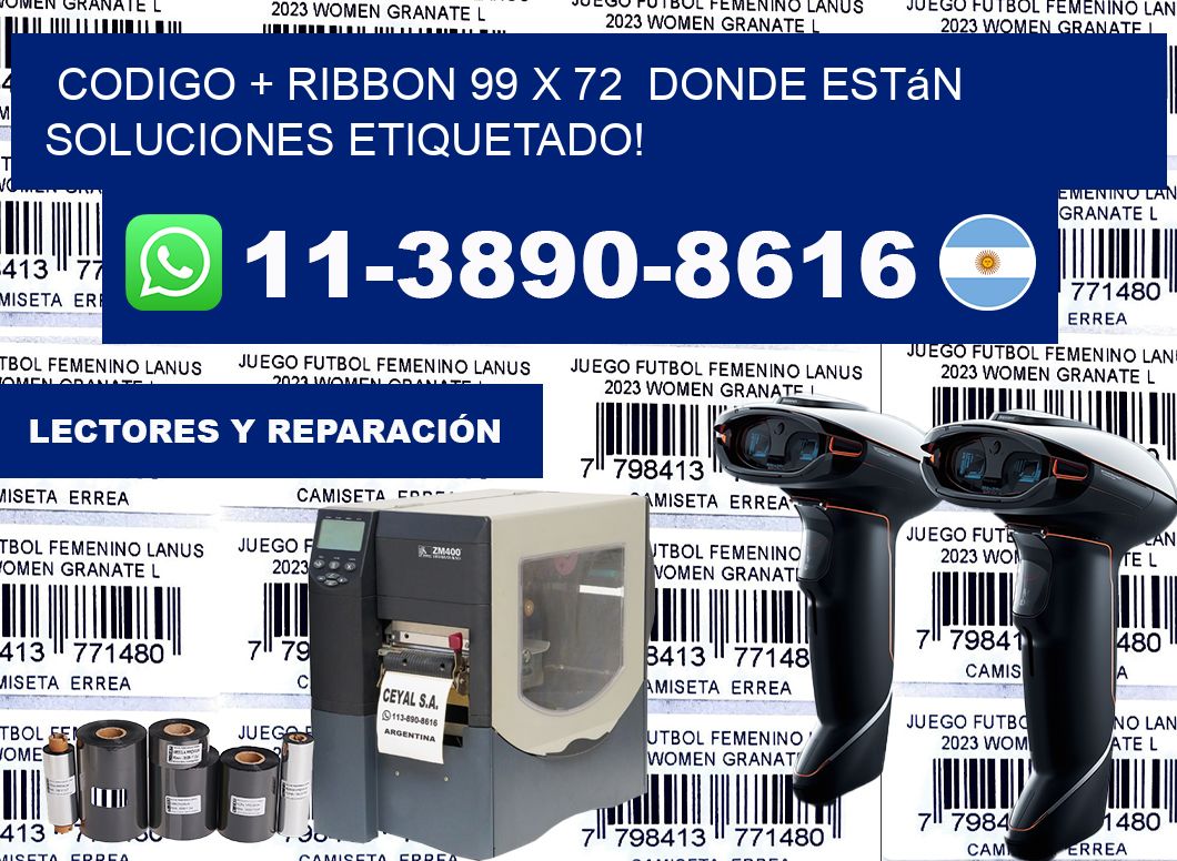 codigo + ribbon 99 x 72  donde están soluciones etiquetado!
