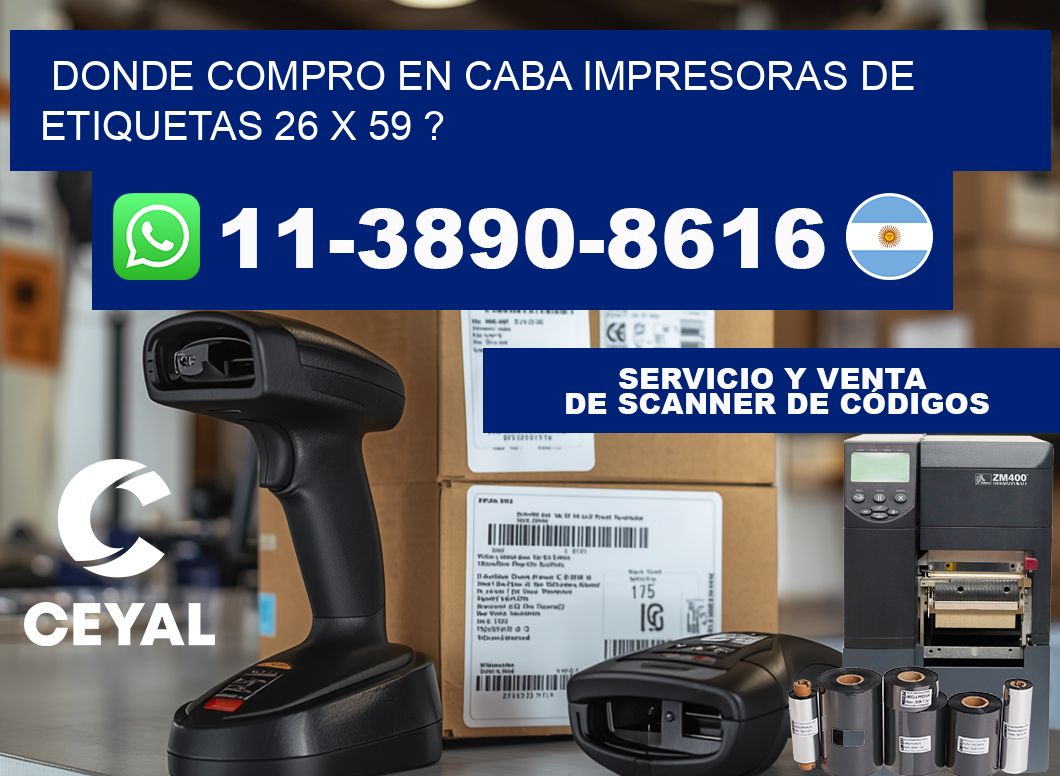 donde compro en CABA impresoras de etiquetas 26 x 59 ?