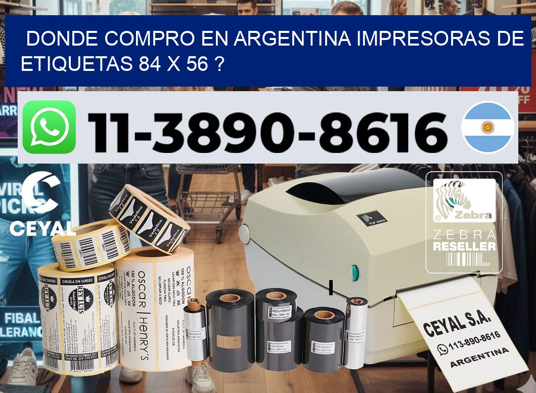 donde compro en argentina impresoras de etiquetas 84 x 56 ?