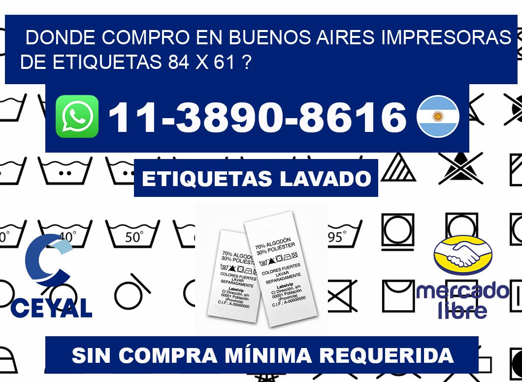 donde compro en buenos aires impresoras de etiquetas 84 x 61 ?