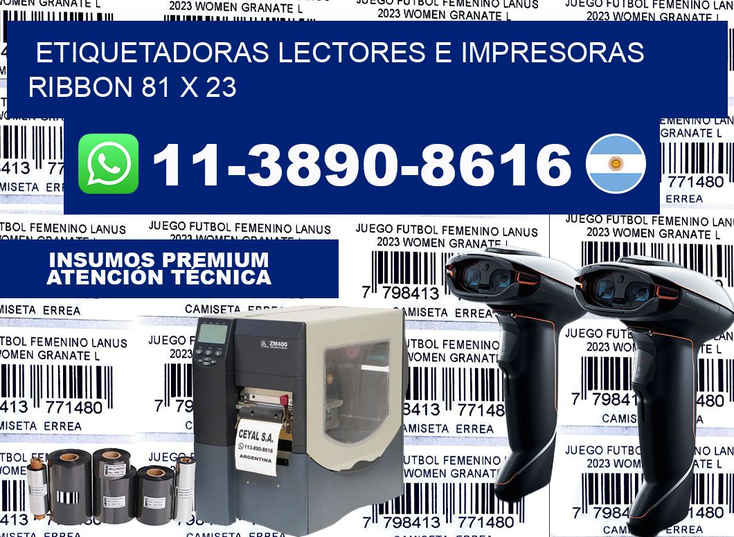 etiquetadoras lectores e impresoras ribbon 81 x 23