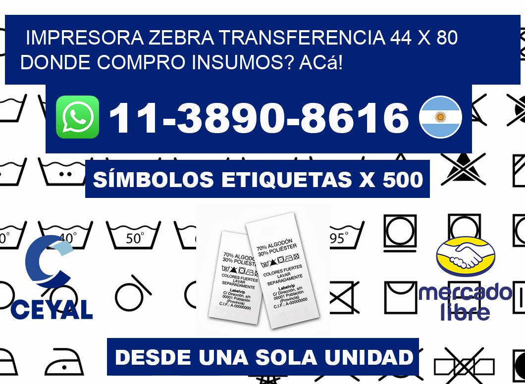 impresora zebra transferencia 44 x 80 Donde compro insumos? Acá!