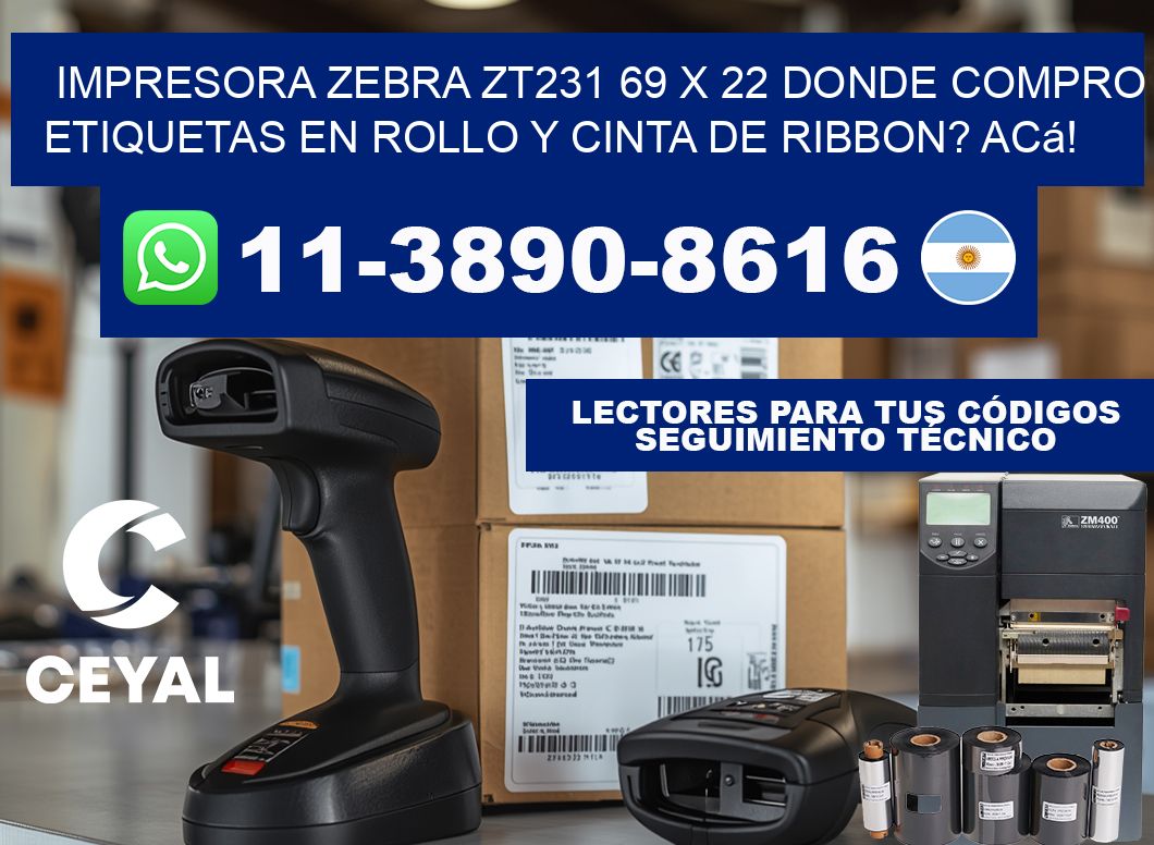 impresora zebra zt231 69 x 22 Donde compro etiquetas en rollo y cinta de ribbon? Acá!