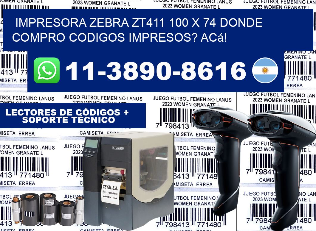 impresora zebra zt411 100 x 74 Donde compro codigos impresos? Acá!