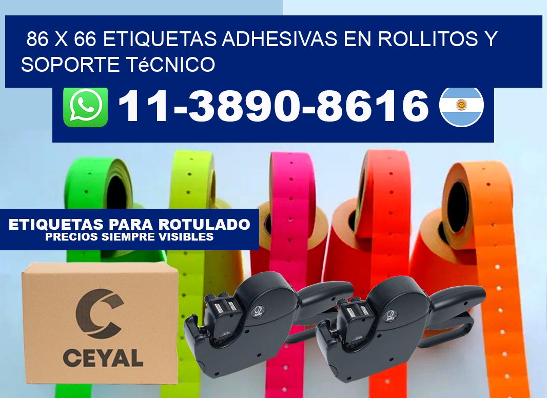 86 x 66 Etiquetas adhesivas en rollitos y soporte técnico