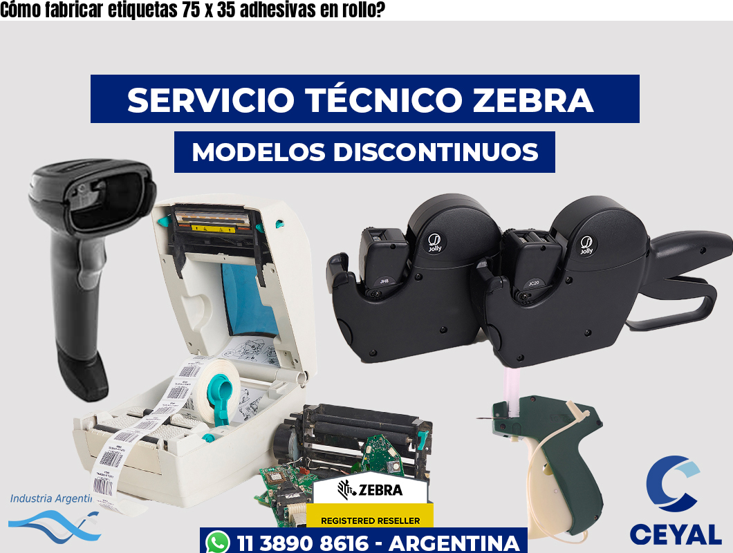 Cómo fabricar etiquetas 75 x 35 adhesivas en rollo?