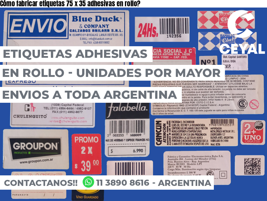 Cómo fabricar etiquetas 75 x 35 adhesivas en rollo?