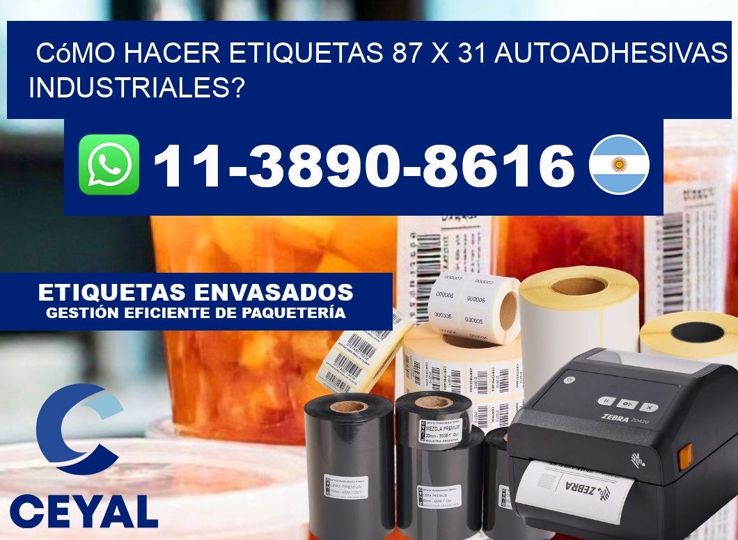 Cómo hacer etiquetas 87 x 31 autoadhesivas industriales?