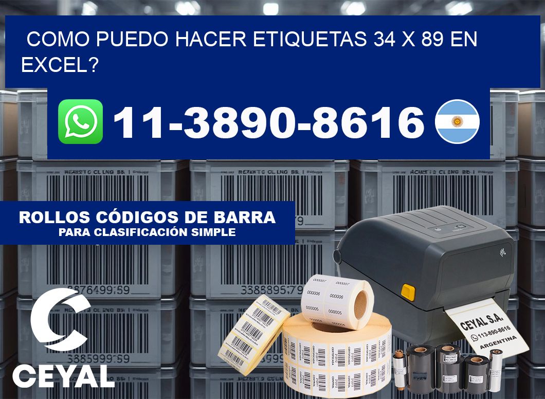 como puedo hacer etiquetas 34 x 89 en excel?