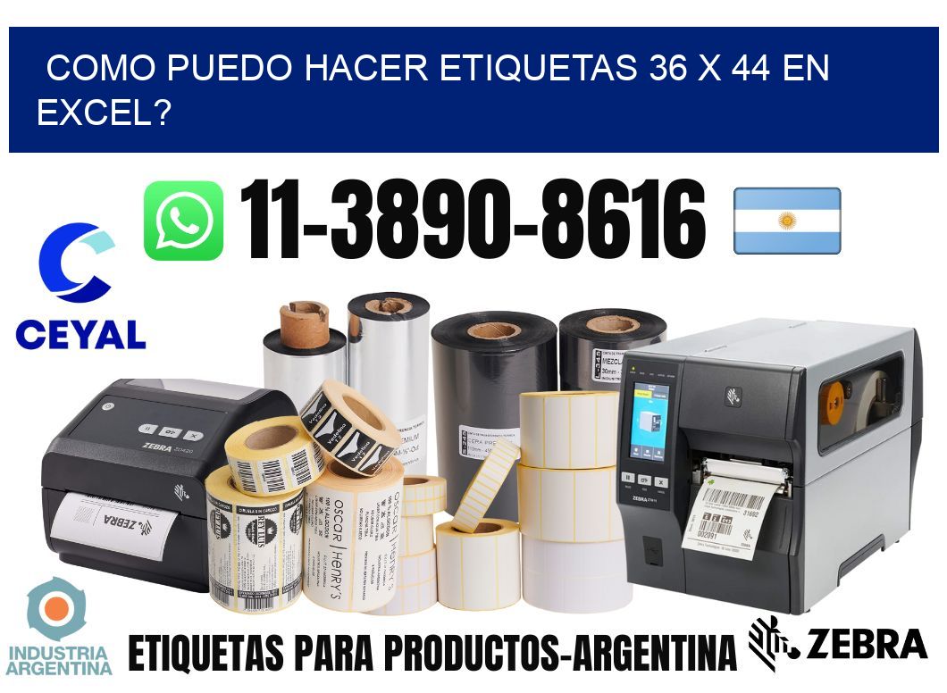 como puedo hacer etiquetas 36 x 44 en excel?