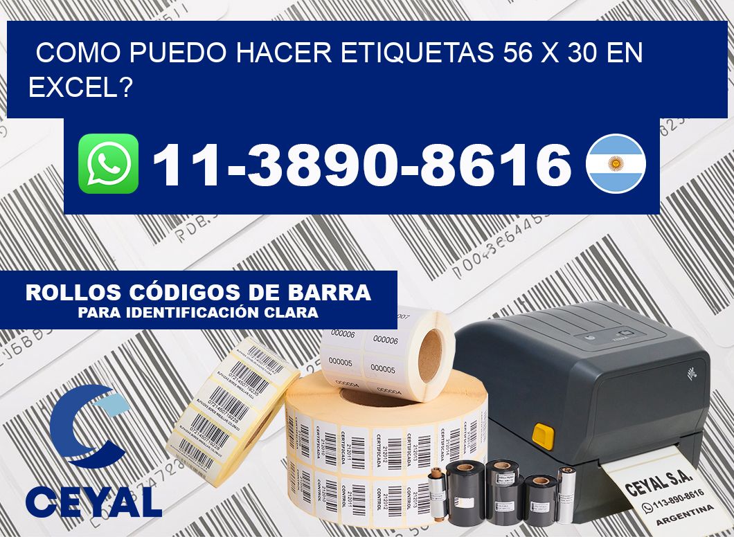 como puedo hacer etiquetas 56 x 30 en excel?