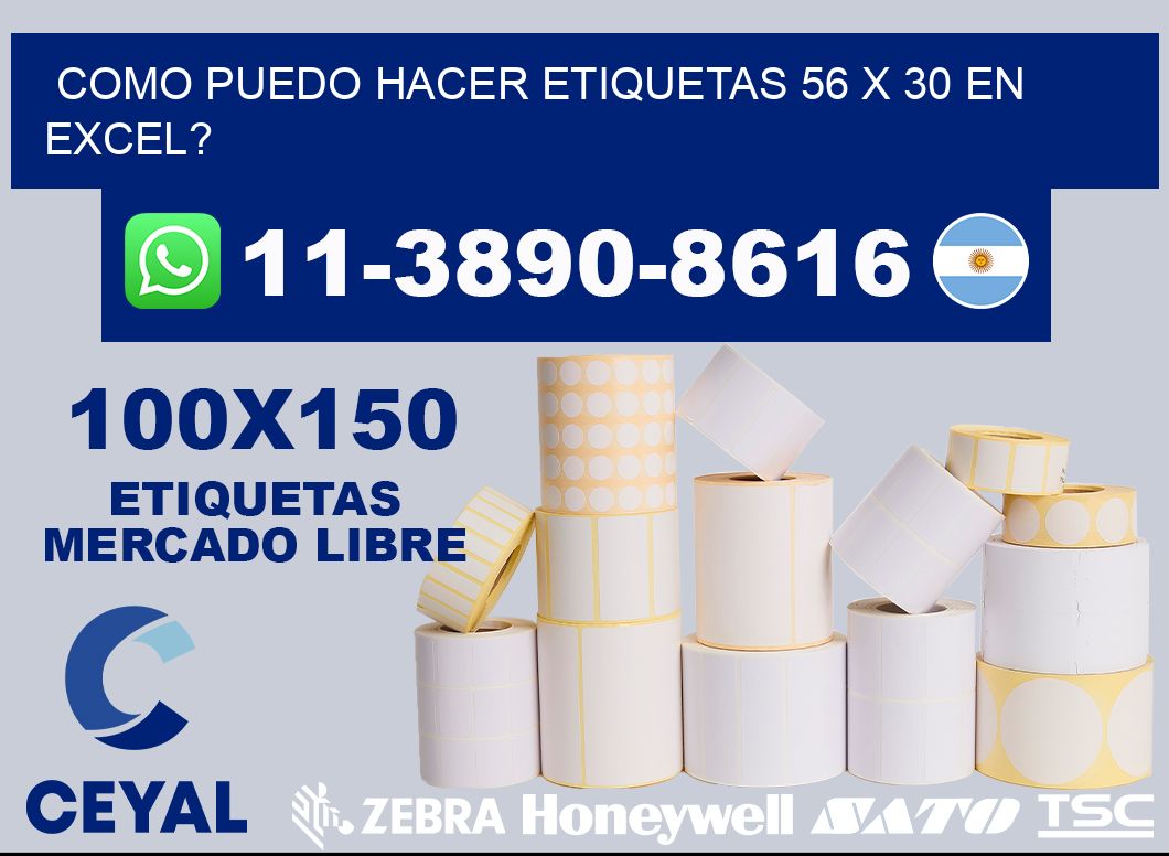 como puedo hacer etiquetas 56 x 30 en excel?