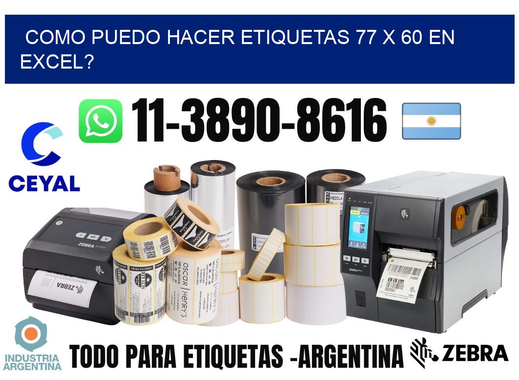 como puedo hacer etiquetas 77 x 60 en excel?
