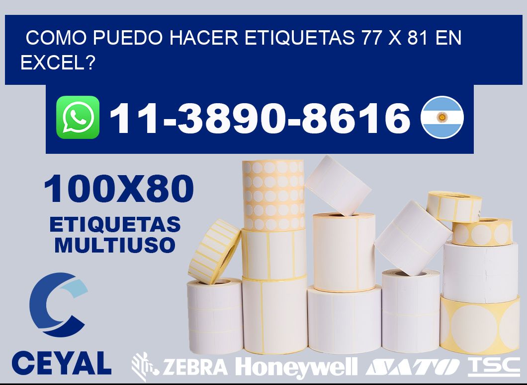 como puedo hacer etiquetas 77 x 81 en excel?