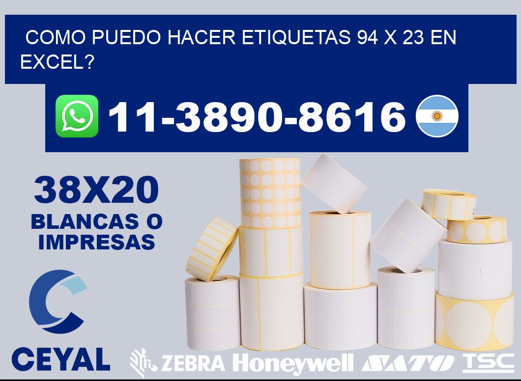 como puedo hacer etiquetas 94 x 23 en excel?